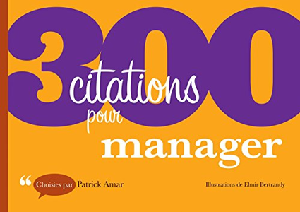 300 citations pour manager - Patrick Amar (Repost)