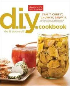 The America's Test Kitchen DIY Cookbook (repost)