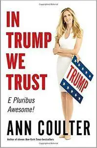 In Trump We Trust: E Pluribus Awesome!