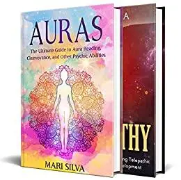 Psychic Abilities: Unlocking Aura Reading, Clairvoyance, and Telepathy (Psychic Energy)