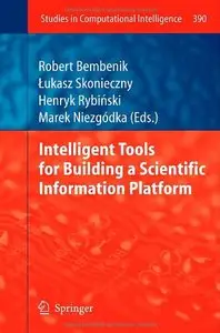Intelligent Tools for Building a Scientific Information Platform