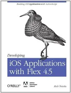 Developing iOS Applications with Flex 4.5 (repost)