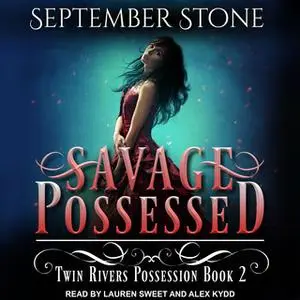 «Savage Possessed» by September Stone