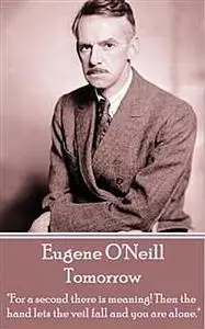 «Tomorrow» by Eugene O'Neill