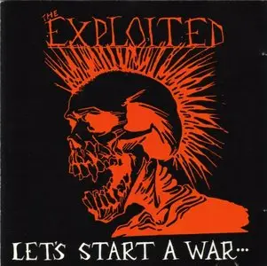 The Exploited - Let's start a war (1983)