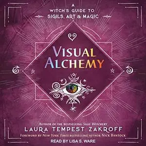 Visual Alchemy: A Witch's Guide to Sigils, Art & Magic [Audiobook]