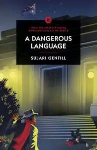 «A Dangerous Language» by Sulari Gentill