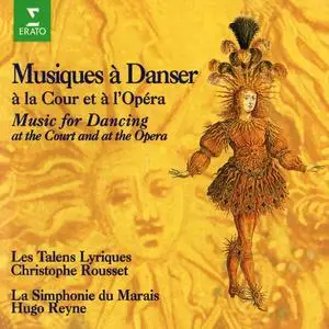 Christophe Rousset, Hugo Reyne - Musiques à Danser à la Cour et à l'Opéra (1995)