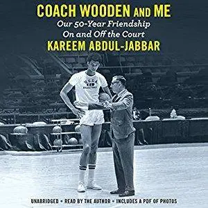Coach Wooden and Me: Our 50-Year Friendship on and off the Court [Audiobook]