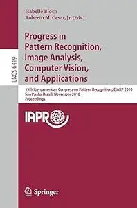Progress in Pattern Recognition, Image Analysis, Computer Vision, and Applications: 15th Iberoamerican Congress on Patte