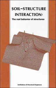 Soil-Structure Interaction: The Real Behavior of Structures