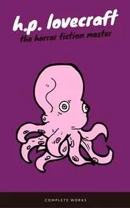 «H. P. Lovecraft: The Complete Fiction (EverGreen Classics)» by H.P. Lovecraft