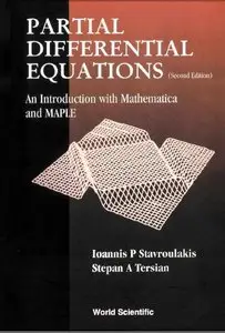 Partial Differential Equations: An Introduction With Mathematica and Maple, (2nd Edition) (Repost)