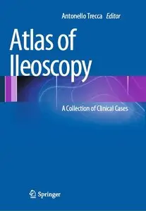 Atlas of Ileoscopy: A Collection of Clinical Cases (repost)