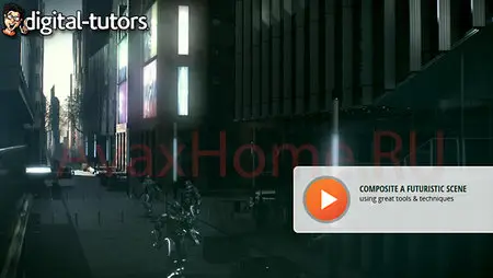 Digital-Tutors - Compositing a Futuristic Street Scene in NUKEX