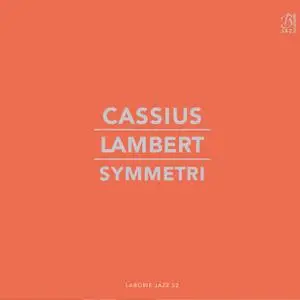 Cassius Lambert - Symmetri (2018)