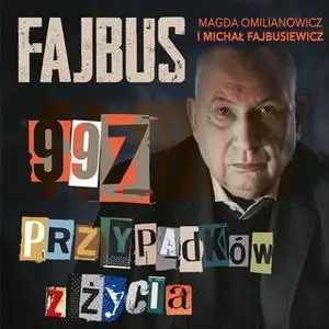 «Fajbus. 997 przypadków z życia» by Magda Omilianowicz,Michał Fajbusiewicz