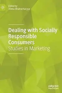 Dealing with Socially Responsible Consumers: Studies in Marketing