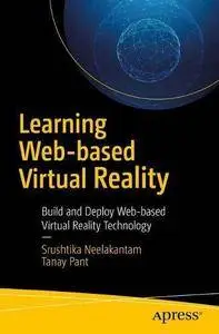 Learning Web-based Virtual Reality: Build and Deploy Web-based Virtual Reality Technology [Repost]