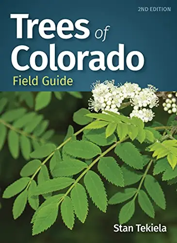 Trees of Colorado Field Guide (Tree Identification Guides), 2nd Edition ...