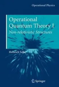 Operational Quantum Theory I: Nonrelativistic Structures (repost)