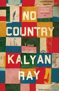 «No Country» by Kalyan Ray