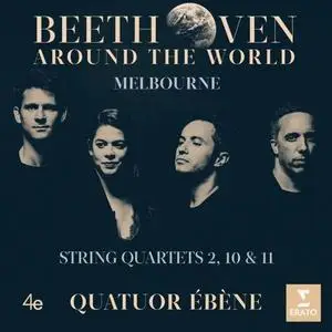 Quatuor Ébène - Beethoven Around the World - Melbourne, String Quartets Nos 2, 10 & 11 (2020) [Official Digital Download 24/96]