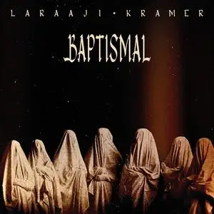 Laraaji & Kramer - Baptismal (2023) [Official Digital Download]