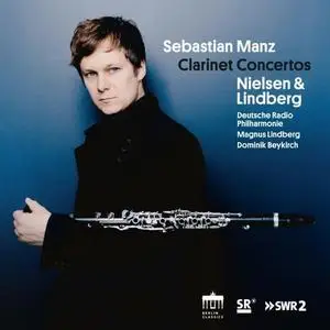 Sebastian Manz - Nielsen & Lindberg - Clarinet Concertos (2020) [Official Digital Download 24/96]