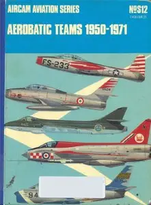 Aerobatic Teams 1950-1971: vol. 2