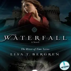 «Waterfall» by Lisa T. Bergren