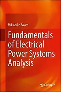 Fundamentals of Electrical Power Systems Analysis