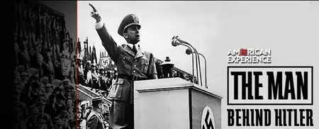 PBS American Experience - The Man Behind Hitler (2006)
