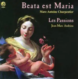 Les Passions, Jean-Marc Andrieu - Charpentier: Beata est Maria (2012)