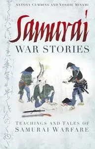 «Samurai War Stories» by Antony Cummins, Yoshie Minami