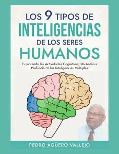 Los 9 tipos de Inteligencias de los Seres Humanos (Spanish Edition)