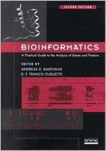 Bioinformatics: A Practical Guide to the Analysis of Genes and Proteins, Second Edition by Andreas D. Baxevanis (Repost)