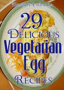 29 Delicious Vegetarian Egg Recipes: Vegetarian Diet Series (repost)