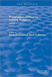 Preservation Of Food By Ionizing Radiation: Volume II