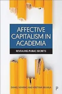 Affective Capitalism in Academia: Revealing Public Secrets