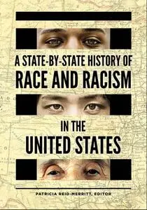 A State-by-State History of Race and Racism in the United States [2 volumes]