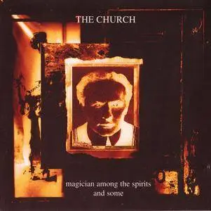 The Church - Magician Among the Spirits and Some (1996) {Cooking Vinyl - COOK CD 168 rel 1998}