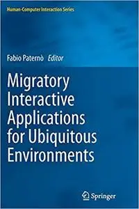Migratory Interactive Applications for Ubiquitous Environments (Repost)