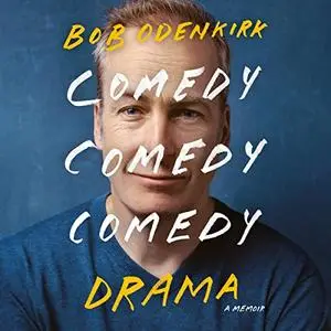 Comedy Comedy Comedy Drama: A Memoir [Audiobook]