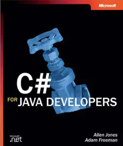 C# for Java Developers (Developer Reference) by Allen Jones [Repost] 