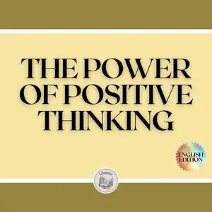 «THE POWER OF POSITIVE THINKING» by LIBROTEKA