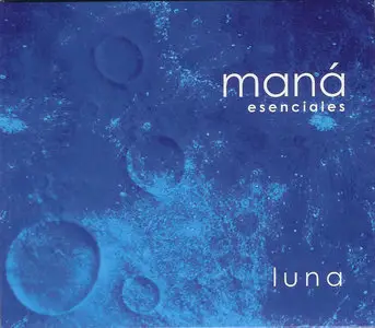Maná - Esenciales Luna