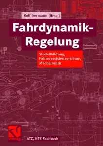 Fahrdynamik-Regelung: Modellbildung, Fahrerassistenzsysteme, Mechatronik (repost)