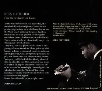 Kirk Fletcher - I'm Here and I'm Gone (1999) 10th Anniversary Expanded Reissue 2009