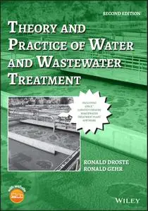 Theory and Practice of Water and Wastewater Treatment, Second Edition